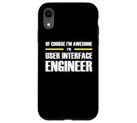 The Original Awesome User Interface Engineer Case for iPhone XR