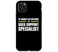 The Original Awesome User Support Specialist Case for iPhone 11 Pro Max