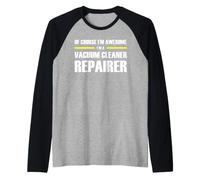 The Original Awesome Vacuum Cleaner Repairer Raglan Baseball Tee