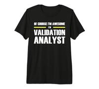 The Original Awesome Validation Analyst Premium T-Shirt