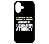 The Original Awesome Wrongful Termination Attorney Case for iPhone 17