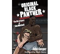 The Original Black Panther: The Life & Legacy of Jim Mitchell