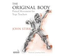 The Original Body : Primal Movement for Yoga Teachers