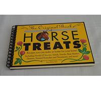 THE ORIGINAL BOOK OF HORSE TRE: Recipes You Can Make at Home for Your Horse!