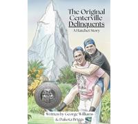 The Original Centerville Delinquents: A Hatchet Story