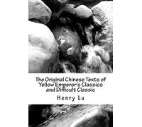 The Original Chinese Texts of Yellow Emperor's Classics and Difficult Classic