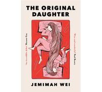 The Original Daughter : 'A book not to miss' New York Times