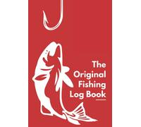 The Original Fishing Log Book