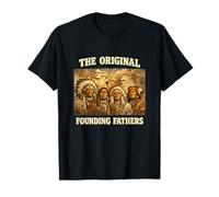 The Original Founding Fathers Native American Funny Meme Gag T-Shirt