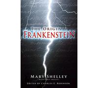 The Original Frankenstein - Mary Shelley (with Percy Shelley)