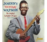 Johnny Guitar Watson - The Original Gangster Of Love: 1953-1959