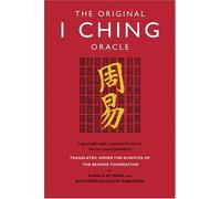 The Original I Ching Oracle: The Pure And Complete Texts With Concordance