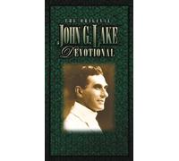 The Original John G. Lake Devotional (Charisma Classic)