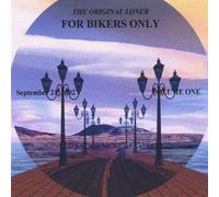 The Original Loner - For Bikers Only