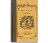 The Original McGuffeys Eclectic First Reader (McGuffey's Readers) by William McGuffey (1982) Hardcover