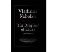 The Original of Laura: (Dying Is Fun) A Novel in Fragments