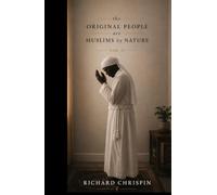 The Original People Are Muslims by Nature Vol II