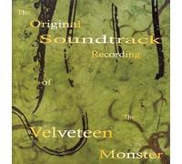 The Original Soundtrack Recording of The Velveteen Monster