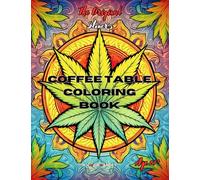 The Original Stoner's Coffee Table Coloring Book: Must Have Trippy Mandala Adult Stoner Coffee Table Coloring Book