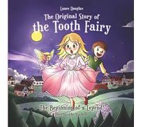The Original Story of the Tooth Fairy - The Beginning of a Legend!