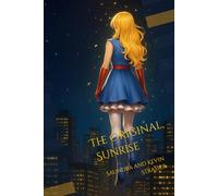The Original, Sunrise: A superhero slow life story (Heroes By Choice)