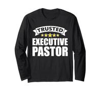 The Original Trusted Executive Pastor Long Sleeve T-Shirt
