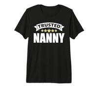 The Original Trusted Nanny Premium T-Shirt
