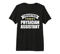The Original Trusted Physician Assistant Premium T-Shirt