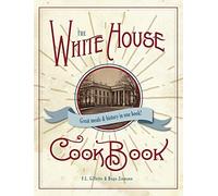 The Original White House Cook Book, 1887 Edition