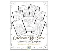The Originals Build Your Own Deck: Celebrate Life Tarot : Volume 1