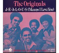 The Originals - Jealous Means I Love You