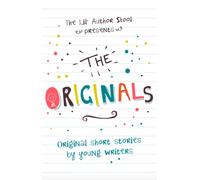 The Originals : Original Short Stories by Young Authors