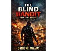 THE ORIGINS: A Lagos Noir Thriller (THE BLIND BANDIT)