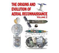 The Origins and Evolution of Aerial Reconnaissance: Volume 2: 1950 - 2026
