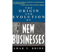 The Origins and Evolution of New Businesses – Oxford University Press