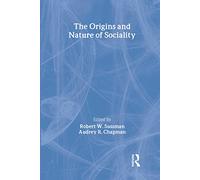 The Origins and Nature of Sociality