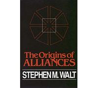 The Origins of Alliances (Cornell Studies in Security Affairs)