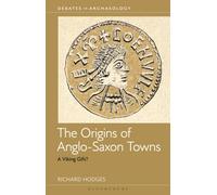 The Origins of Anglo-Saxon Towns : A Viking Gift?