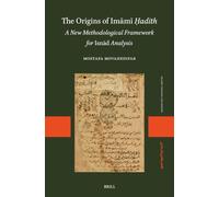 The Origins of Imāmī Ḥadīth: A New Methodological Framework for Isnād Analysis: 5 (Islamic Thought and History, 5)