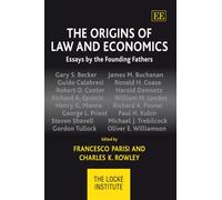 The Origins of Law and Economics: Essays by the Founding Fathers (The Locke Institute series)