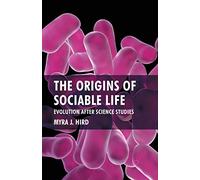 The Origins of Sociable Life: Evolution After Science Studies
