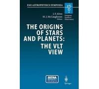 The Origins of Stars and Planets: The VLT View by Joao F. Alv... - 9783662307724