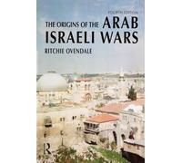 The Origins of the Arab Israeli Wars (Origins Of Modern Wars)