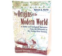 The Origins of the Modern World: A Global and Ecological Narrative from the Fifteenth to the Twenty-First Century (World Social Change)