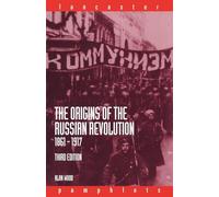 The Origins of the Russian Revolution, 1861-1917 (Lancaster Pamphlets)