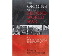 The Origins of the Second World War: An International Perspective