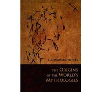 The Origins of the World's Mythologies – Oxford University Press