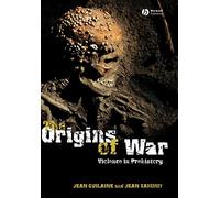 The Origins of War: Violence in Prehistory