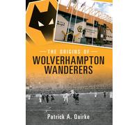 The Origins of Wolverhampton Wanderers