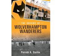 The Origins of Wolverhampton Wanderers